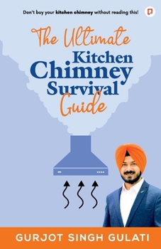 Paperback The Ultimate Kitchen Chimney Survival Guide Book