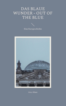 Paperback Das blaue Wunder - Out of the blue: Eine Kurzgeschichte [German] Book