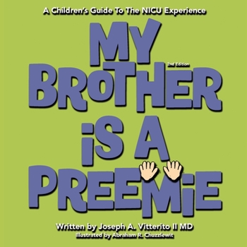 Paperback My Brother Is A Preemie Book