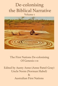 Paperback De-Colonising the Biblical Narrative, Volume 1: Genesis 1-11 Book