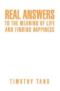 Paperback Real answers to The Meaning of Life and finding Happiness Book