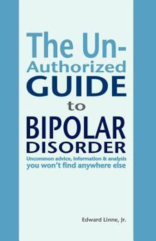 Paperback The Unauthorized Guide to Bipolar Disorder Book