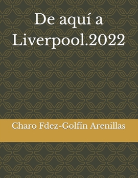 Paperback De aquí a Liverpool.2022 [Spanish] Book