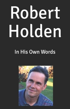 Paperback Robert Holden: In His Own Words [Large Print] Book