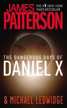 The Dangerous Days of Daniel X - Book #1 of the Daniel X