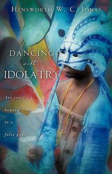 Paperback Dancing with Idolatry Book