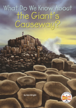 Library Binding What Do We Know about the Giant's Causeway? Book