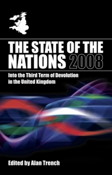 Paperback The State of the Nations 2008: Into the Third Term of Devolution in the UK Book