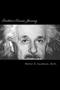 Paperback Einstein's Cosmic Journey: A biographical fantasy of quantum proportions Book