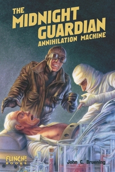 Paperback The Midnight Guardian: Annihilation Machine Book