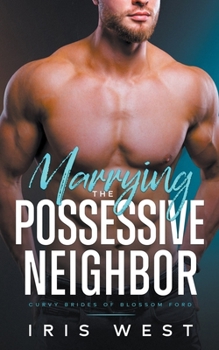 Paperback Marrying The Possessive Neighbor Book