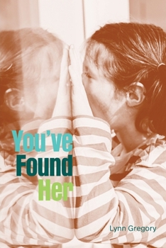 Paperback You've Found Her Book