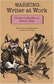 Paperback Warning: Writer at Work: The Best Collectibles of Larry L. King Book