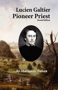 Paperback Lucien Galtier-Pioneer Priest, Second Edition Book