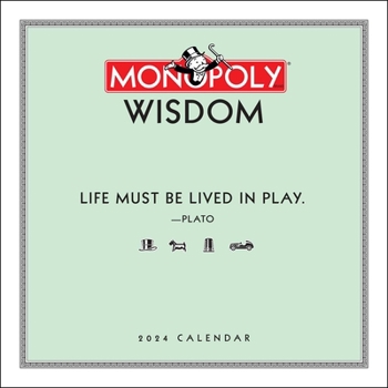 Calendar Monopoly Wisdom 2024 Wall Calendar: Life Must Be Lived as Play Book