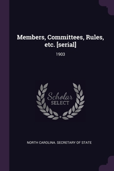 Paperback Members, Committees, Rules, etc. [serial]: 1903 Book