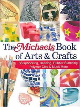 Hardcover The Michaels Book of Arts & Crafts Book