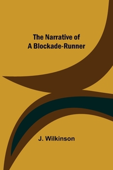 Paperback The Narrative of a Blockade-Runner Book