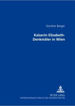 Paperback Kaiserin Elisabeth-Denkmaeler in Wien [German] Book