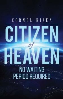CITIZEN of HEAVEN: No Waiting Period Required