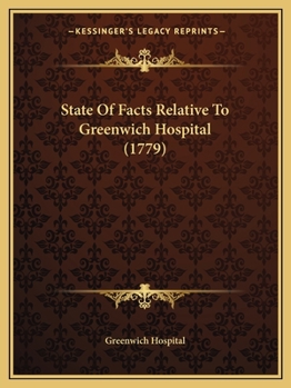 Paperback State Of Facts Relative To Greenwich Hospital (1779) Book