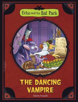 Library Binding The Echo and the Bat Pack: The Dancing Vampire Book