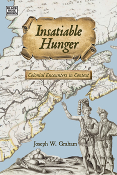 Hardcover Insatiable Hunger: Colonial Encounters in Context Book