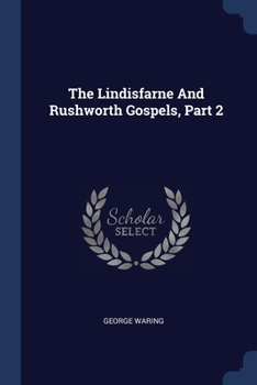 Paperback The Lindisfarne And Rushworth Gospels, Part 2 Book