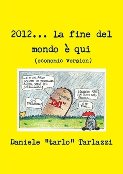 Paperback 2012... La fine del mondo è qui (economic version) [Italian] Book