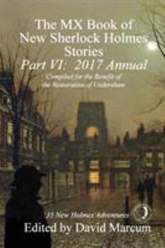 Paperback The MX Book of New Sherlock Holmes Stories, Part VI: 2017 Annual Book