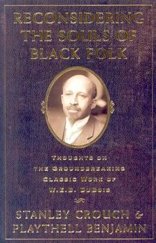 Paperback Reconsidering the Souls of Black Folk: Thoughts on the Groundbreaking Classic Work of W.E.B. DuBois Book