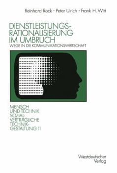 Paperback Dienstleistungsrationalisierung Im Umbruch: Wege in Die Kommunikationswirtschaft [German] Book