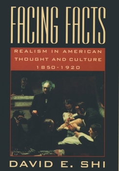 Paperback Facing Facts: Realism in American Thought and Culture, 1850-1920 Book