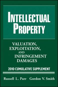 Paperback Intellectual Property: Valuation, Exploitation and Infringement Damages 2010 Cumulative Supplement Book