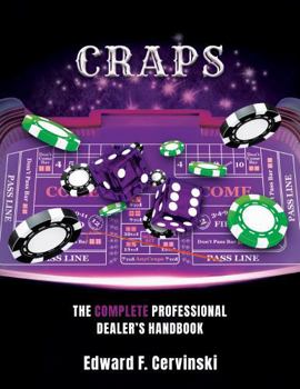 Paperback Craps: The Complete Professional Dealer's Handbook (The Complete Professional Dealer’s Handbooks Collection) Book