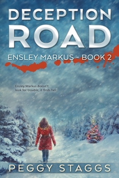 Deception Road - Book #2 of the Ensley Markus