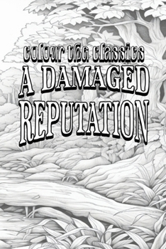 Paperback EXCLUSIVE COLORING BOOK Edition of Harold Bindloss' A Damaged Reputation Book