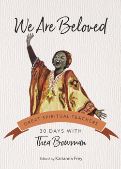 Paperback We Are Beloved: 30 Days with Thea Bowman Book