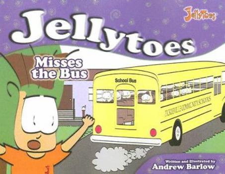 Paperback Jelleytoes Misses the Bus Book