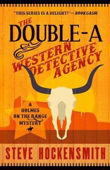 Paperback The Double-A Western Detective Agency: A Holmes on the Range Mystery Book