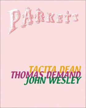 Paperback Parkett No. 62 Tacita Dean, Thomas Demand, John Wesley: Collaborations: Tacita Dean, Thomas Demand, John Wesley Book