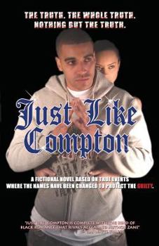 Paperback Just Like Compton: Finally a real hood novel Book