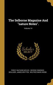 Hardcover The Selborne Magazine and Nature Notes.; Volume 14 Book