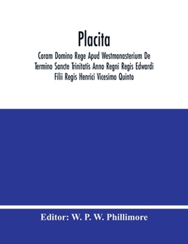 Placita; Coram Domino Rege Apud Westmonasterium De Termino Sancte Trinitatis Anno Regni Regis Edwardi Filii Regis Henrici Vicesimo Quinto