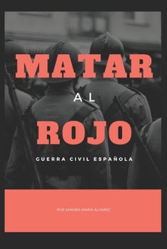 Paperback Matar al rojo, por Sandra María Álvarez [Spanish] Book