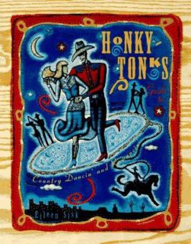 Paperback Honky-Tonks: The Guide to Country Dancin' and Romancin' Book