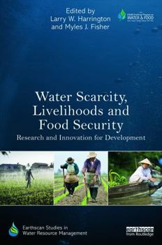 Paperback Water Scarcity, Livelihoods and Food Security: Research and Innovation for Development Book