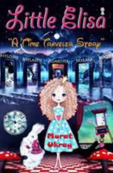 Little Elisa: "A Time Traveler Story"