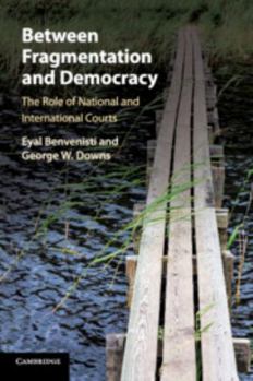 Paperback Between Fragmentation and Democracy: The Role of National and International Courts Book