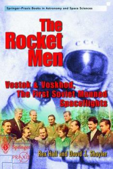 Paperback The Rocket Men: Vostok & Voskhod. the First Soviet Manned Spaceflights Book